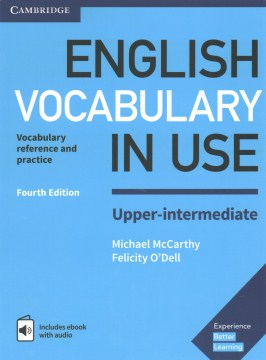 English Vocabulary in Use. Upper Intermediate: Vocabulary Reference and Practice
